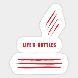 Life's battles Sticker